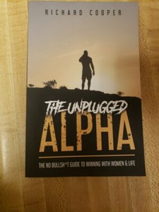 The Unplugged Alpha - Paperback By Cooper, Richard - GOOD