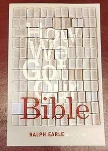 How We Got Our Bible by Ralph Earle 2010 3rd Edition Trade PB Beacon Hill Press - Foto 1 di 4