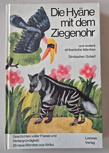 Die Hyäne mit dem Ziegenohr. Afrikanische Märchen. Loewes Verlag 1. Aufl 1970 - Bild 1 von 9