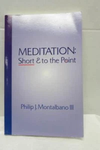 Meditation Short and to the Point by Montalbano, P. inscribed - Picture 1 of 2