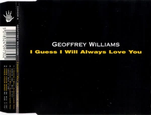 Geoffrey Williams - I Guess I Will Always Love You (CD, Single) - Imagen 1 de 3