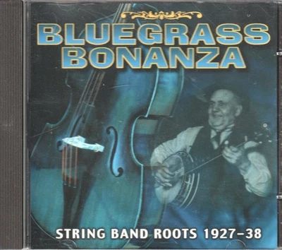 Bluegrass Bonanza String Band Roots 1927-38 CD UK Proper 2001 P1213 - Image 1 of 2
