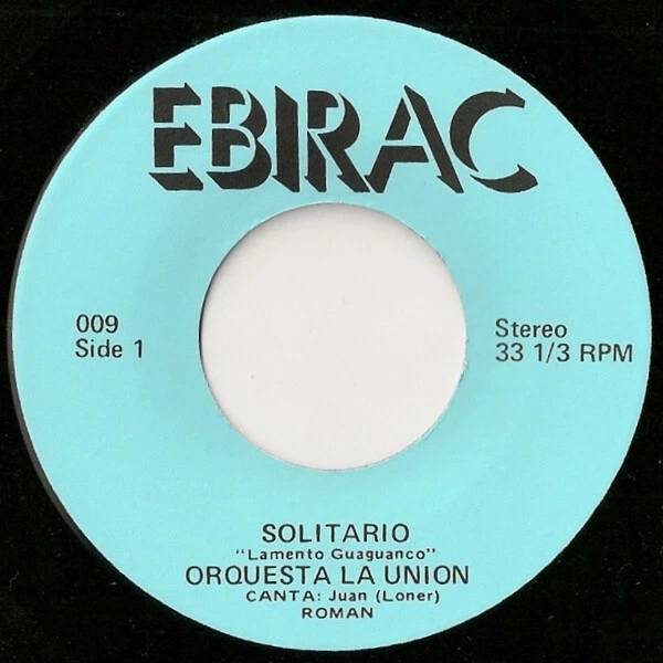 Orquesta La Union - Solitario/Chicago Latino - 7" 33 RPM's EBIRAC - Image 1 of 2