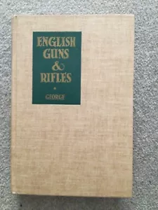 ENGLISH GUNS & RIFLES - J.N. George; 1947. ENGLISH SPORTING RIFLES & SHOTGUNS. - Imagen 1 de 9