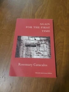 Again for the First Time by Rosemary Catacalos (2013, Trade Paperback) - Foto 1 di 8