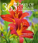 365 Days der Farbe IN Ihrem Garten Hardcover Nick Bailey