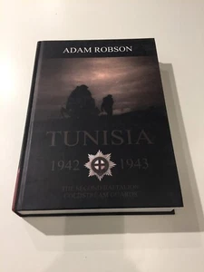 Tunisia The Second Battalion Coldstream Guards 1942-43, Adam Robson