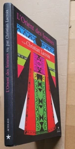L'Orient des femmes vu par Christian LACROIX éd Actes Sud 2011 - Picture 1 of 4