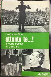 (Teatro) L. Binni - ATTENTO TE...! IL TEATRO POLITICO DI DARIO FO - Bertani - Imagen 1 de 1
