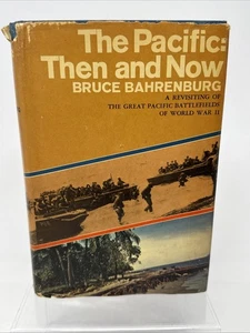 The Pacific Then and Now WWII Bruce Bahrenburg HC Book Battlefields World War II - Picture 1 of 15
