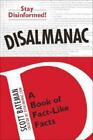 Disalmanac: A Book Of Fact-Like Facts By Bateman, Scott