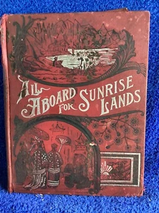 Vintage All Aboard For Sunrise Lands First Edition 1881 Edward A. Rand. 384 P - Bild 1 von 8