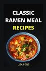 Classic Ramen Meal Recipes By Pens, Lisa -Paperback