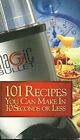 Magic Bullet 101 Recipes You Can Make in 10 Seconds or Less