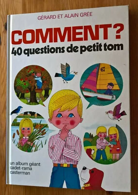 Alain GREE - Comment ? 40 questions de petit tom - Casterman 1974 - Photo 1/3