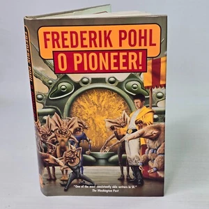 O Pioneer! Frederik Pohl Stated 1st Ed Tor HC Book Science Fiction Fantasy - Picture 1 of 16