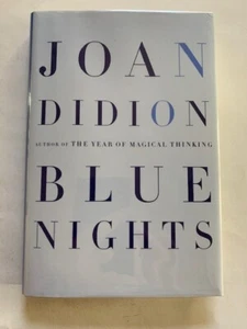 BLUE NIGHTS - 1ST. ED. SIGNED BY JOAN DIDION - Picture 1 of 5