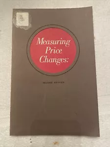 Measuring Price Changes : Second Edition William H. Wallace Federal Reserve - Picture 1 of 10