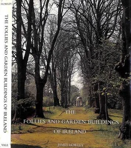 "The Follies And Garden Buildings Of Ireland" 1993 HOWLEY, James - Bild 1 von 12
