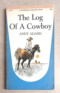 THE LOG OF A COWBOY Andy Adams Doubleday Dolphin Taschenbuch, um 1960 - Bild 1 von 10