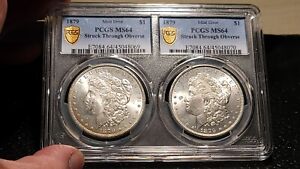 Identical Twins-1879 Morgan Dollars $1 PCGS MS 64 Struck Trough Obverse Errors !