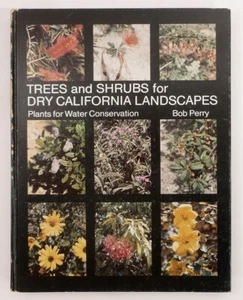 TREES and SHRUBS for DRY CALIFORNIA LANDSCAPES 1981 signed BOB PERRY illustrated - Picture 1 of 17