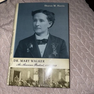 Dr. Mary Walker : An American Radical, 1832-1919 by Sharon M. Harris (2009,... - Picture 1 of 2