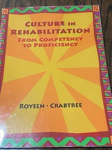 Culture in Rehabilitation: From Competency to Proficiency by Royeen, Matin C, - Picture 1 of 4