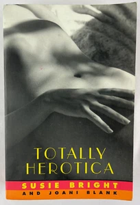 Totally Herotica, Susie Bright and Joani Blank, 1995, Women's Erotic Fiction,PBK - Picture 1 of 9
