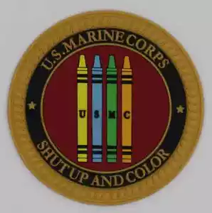 USMC MARINE CORPS SHUT UP AND COLOR CRAYONS ROUND MILITARY HOOK & LOOP PVC PATCH - Picture 1 of 1