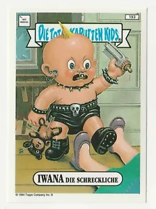 Die Total Kaputten Garbage Pail Kids GPK Topps German 193 Iwana Die Schreckliche - Picture 1 of 2
