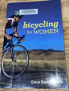Bicycling for Women by Gale Bernhardt (2008, Trade Paperback) - Picture 1 of 2