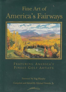 FINE ART OF AMERICA'S FAIRWAYS BY REG MURPHY, 1998 ILLUSTRATED, DUST JACKET - Imagen 1 de 1
