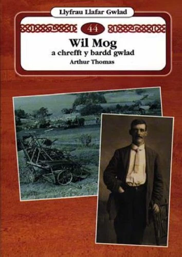 Wil Mog Chrefft Y Bardd Gwlad (Llyfrau Llafar Gwlad),Arthur Thom - Image 1 of 1