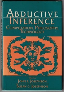 Abductive Inference: Computation, Philosophy, Technology J.R. & S.G. Josephson - Picture 1 of 1