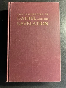The Prophecies of Daniel and the Revelation by Uriah Smith - Revised 1949 - HC - Picture 1 of 9