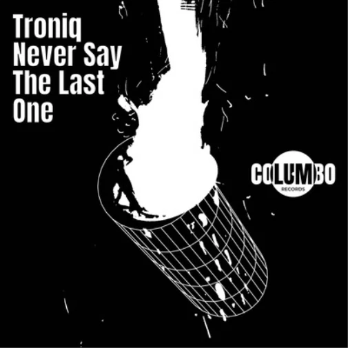 Troniq Never Say the Last One (Vinyl) 12" EP (UK IMPORT) - Image 1 of 1