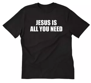 Jesus Is All You Need T-shirt Christian Religious Christmas Holiday Tee Shirt - Picture 1 of 8