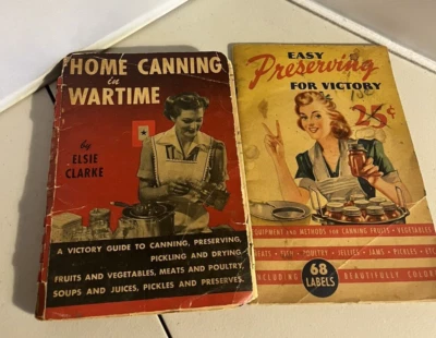 Lot of 2 Home Canning In Wartime & Easy Preserving for Victory Elsie Clarke 1943 - Image 1 of 4