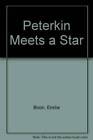 Peterkin Meets a Star - Hardcover By Boon, Emilie - GOOD