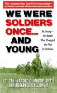 We Were Soldiers Once... and Young: Ia Drang - The Battle That Changed the...