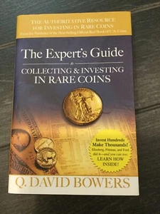 Experts Guide to Collecting & Investing in Rare Coins by Q. David Bowers New - Picture 1 of 3