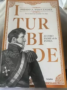 Iturbide : El otro padre de la patria, Paperback by Fernández, Pedro J., Like... - Picture 1 of 2