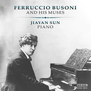 Busoni (1866-1924) - "BUSONI AND HIS MUSES" Ferruccio Busoni: Piano  [CD Album] - Picture 1 of 1