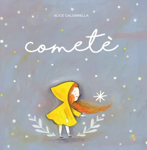 Cometè. Ediz. a colori - Caldarella Alice - Foto 1 di 1