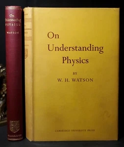 Understanding Physics, W. H. Watson, 1938 Hardcover DJ 1st Edition Science VTG - Picture 1 of 13