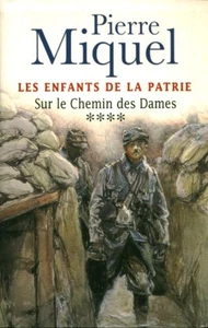 Livre les enfants de la patrie sur le chemin des dames Pierre Miquel Tome 4 book - Picture 1 of 2