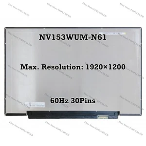 NV153WUM-N61 15.3" WUXGA 100% sRGB 60Hz IPS Slim Panel EDP 30 Pin LED LCD Screen - Picture 1 of 1