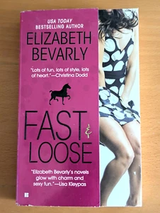 1st Ed. FAST & LOOSE by Elizabeth Bevarly (2008, Paperback) Autographed, Romance - Picture 1 of 5