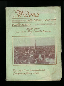 MODENA NELLE LETTERE NELLE ARTI E NELLE SCIENZE CORRADO SIPIONE 1911 - Picture 1 of 1